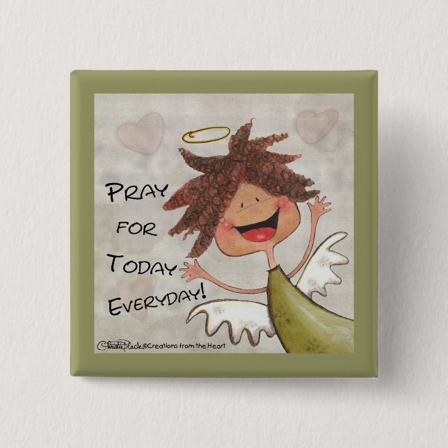 Curly Haired Angel-Pray for Today, Everyday! 2 Inch Square Button (Front)
