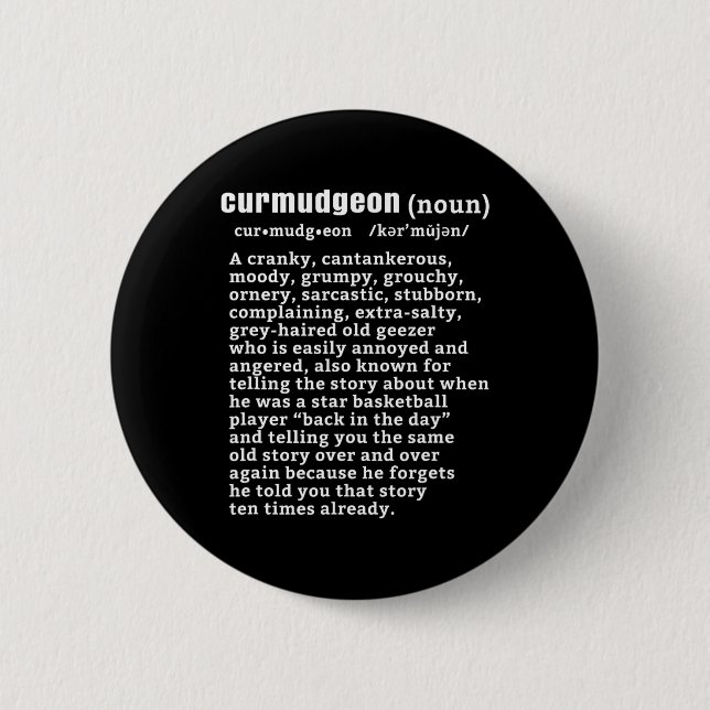 Curmudgeon (bysketbyll Version) Fun Senior Citizen 2 Inch Round Button (Front)