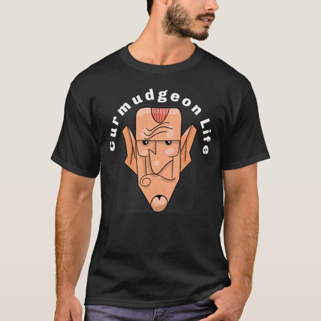 Curmudgeon Life T-Shirt (Front)