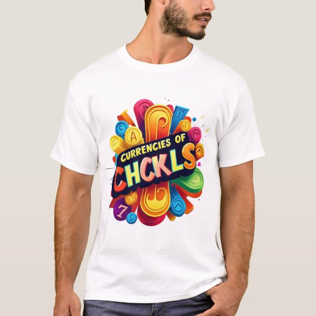 "Currencies of Chuckles" T-Shirt (Front)