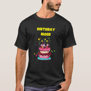 Current Mood  Birthday Cake   1 T-Shirt