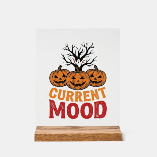 Current Mood Halloween Pumpkin Vintage Shirt Desig Acrylic Sign