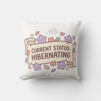 Current Status Hibernating Cozy Pillow