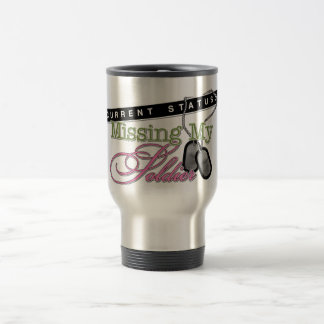 Current Status Missing My Soldier Travel Mug
