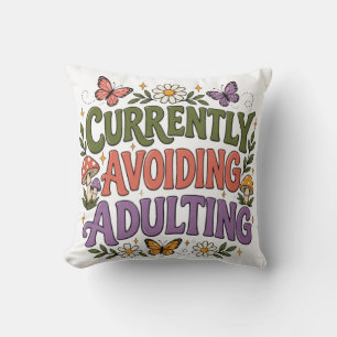 Currently Avoiding Adulting Funny Floral Butterfly Throw Pillow