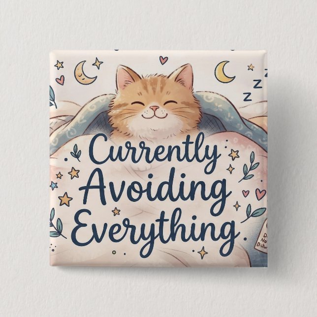 Currently Avoiding Everything | Funny Quote 2 Inch Square Button (Front)