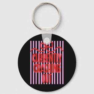 Currently Crashing Out Funny Aesthetic Meme Quote Keychain