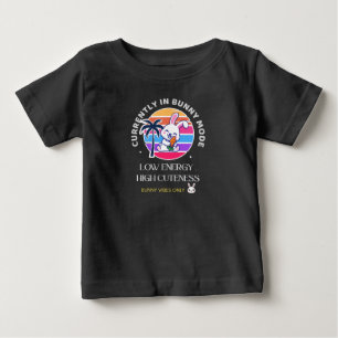 Currently in Bunny Mode  Baby T-Shirt