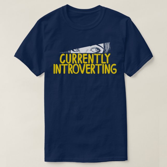 Currently Introverting Intelligence Analysis Quiet T-Shirt (Design Front)