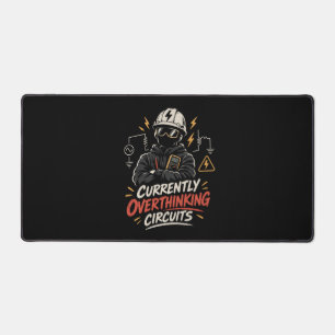 Currently Overthinking Circuits - Electrical Desk Mat