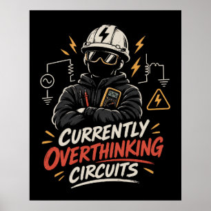 Currently Overthinking Circuits - Electrical Poster