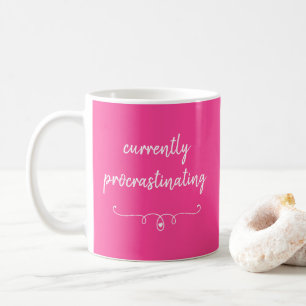 Currently Procrastinating Bright Pink Mug