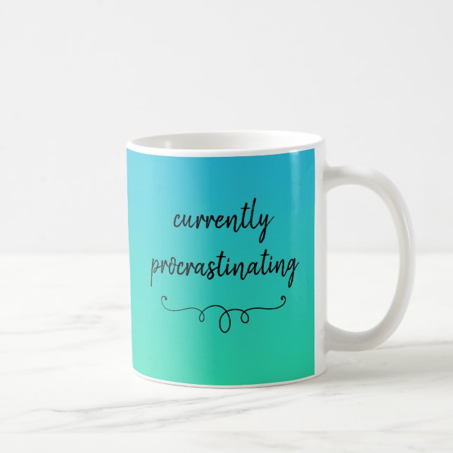 Currently Procrastinating Funny Mug (Right)