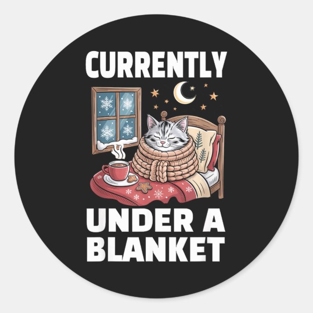 Currently Under A Blanket Cat Cute Lazy Cat Lover  Classic Round Sticker (Front)