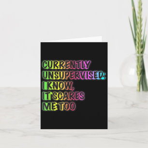 Currently Unsupervised Funny Quote Humour Sarcasti Card