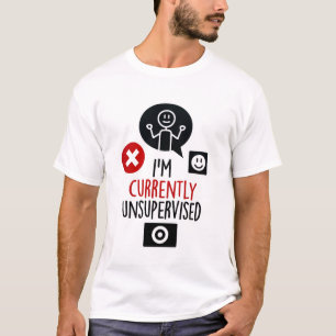 Currently Unsupervised Mens T-shirt