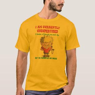 Currently Unsupervised T-Shirt