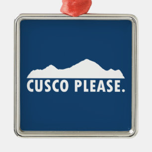 Cusco Peru Please Metal Ornament