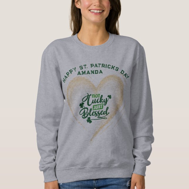 Cusomize Name on St. Patrick's Day Sweatsshirt Sweatshirt (Front)