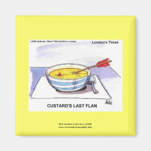Custards Last Flan Funny Cartoon Novelty Magnet