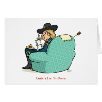 Custer's Last Sit-Down Card