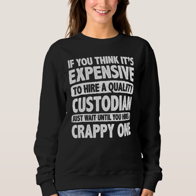 Custodian Apparel - Great Custodians Design Sweatshirt (Front)