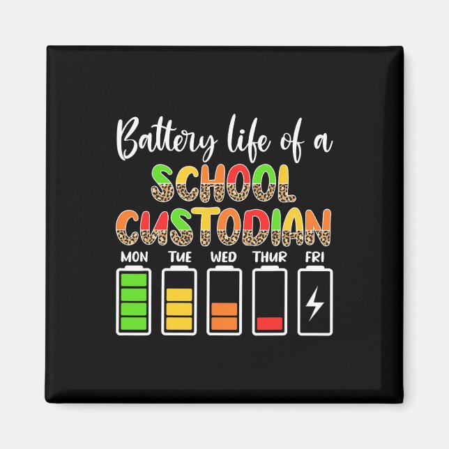 Custodian Battery Life School Janitor  Magnet (Front)