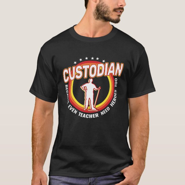 Custodian because even  Caretaker Custodian janito T-Shirt (Front)