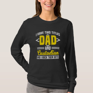 Custodian Dad Janitor Guard Caretaker Guardian Fat T-Shirt