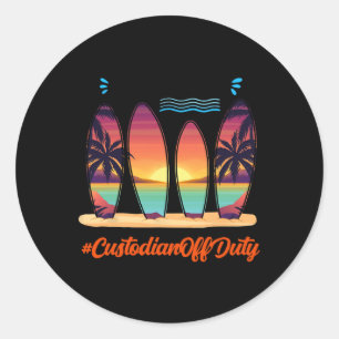 Custodian Off Duty Summer Time End Of School Year Classic Round Sticker