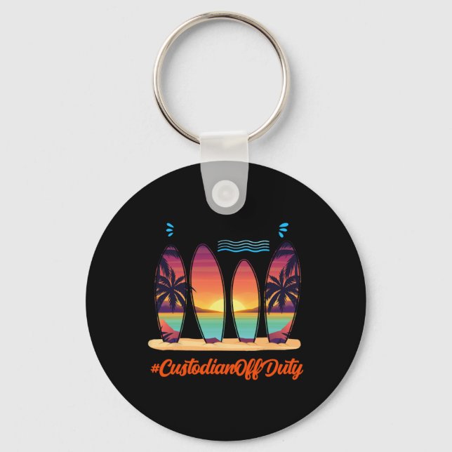 Custodian Off Duty Summer Time End Of School Year  Keychain (Front)