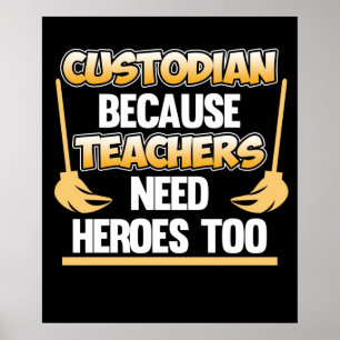 Custodian Teacher Hero School Caretaker Janitor Gr Poster