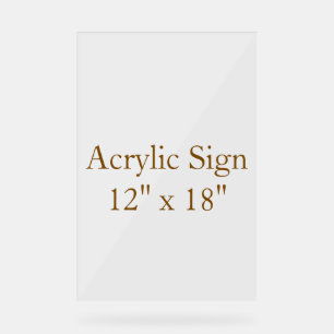 custom 12" x 18" acrylic sign