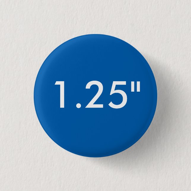 Custom 1.25" Small Round Badge Blank Template BLUE 1 Inch Round Button (Front)