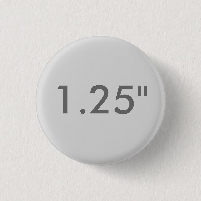 Custom 1.25" Small Round Badge Blank Template GRAY 1 Inch Round Button (Front)