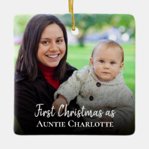 Custom 1st Christmas As Aunt 2 Photo White Script Ceramic Ornament