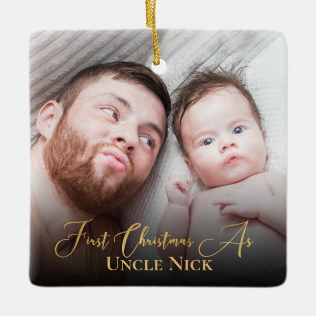 Custom 1st Christmas As Uncle 2 Photo Gold Script  Ceramic Ornament (Front)