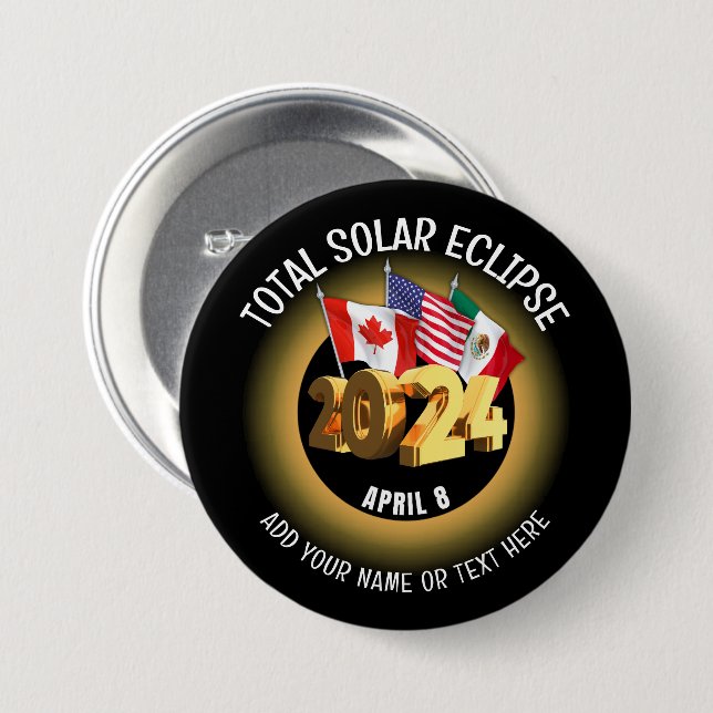 Custom 2024 TOTAL SOLAR ECLIPSE Flags 3 Inch Round Button (Front & Back)