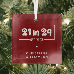 Custom 21st Birthday 21 in 24 Est 2003 Birthday Glass Ornament