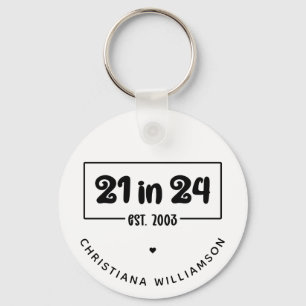 Custom 21st Birthday 21 in 24 Est 2003 Birthday Keychain