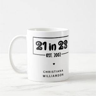 Custom 21st Birthday Celebration 21 in 23 Est 2002 Coffee Mug