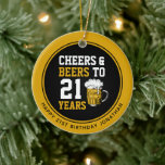 Custom 21st Birthday Cheers & Beers to 21 Years Ceramic Ornament<br><div class="desc">Custom 21st Birthday Cheers & Beers to 21 Years 21st Birthday Celebration!</div>