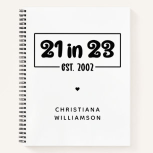 Custom 21st Birthday Gift 21 in 23 Est 2002 Notebook