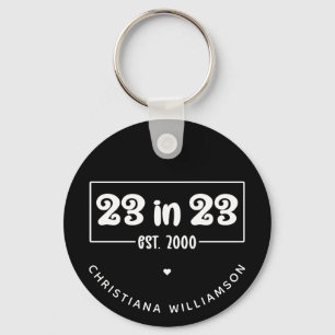 Custom 23rd Birthday Gift 23 in 23 Est 2000 Keychain