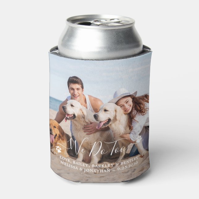 Custom 2 Photo We Do Too Pet Dog Wedding Favour Can Cooler (Can Front)