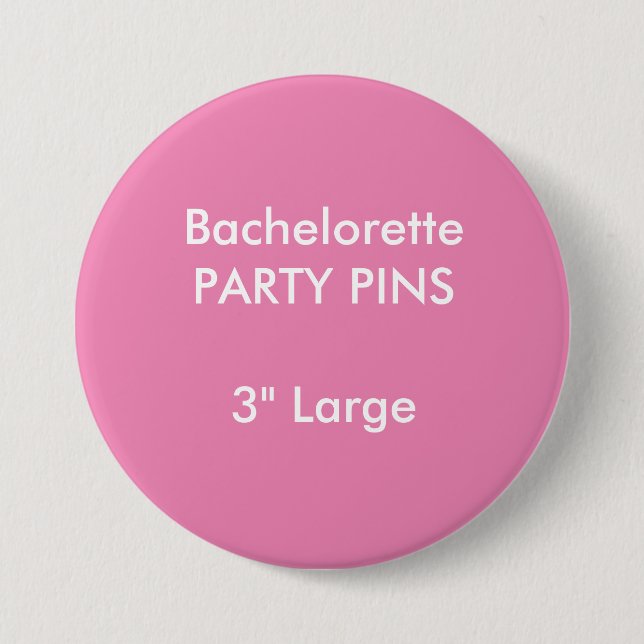 Custom 3" Large Round Bachelorette Party Pin (Front)