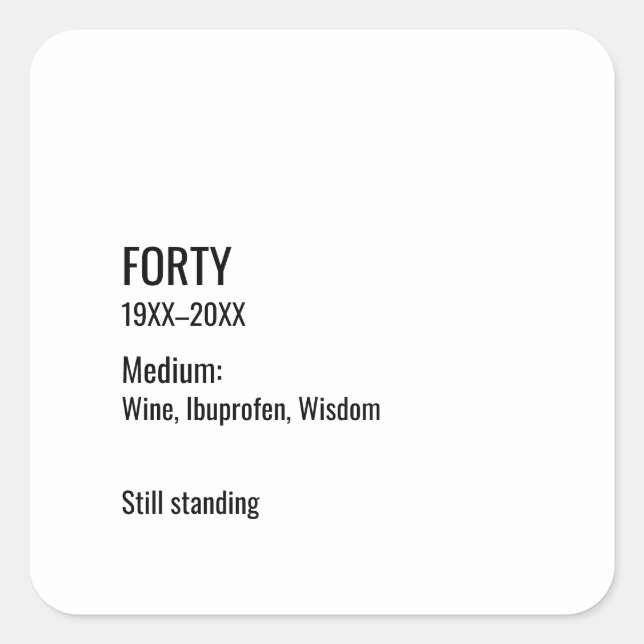 Custom 40th Birthday Funny Museum Label Chic (Front)