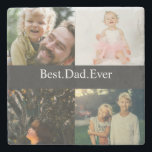 Custom 4 Photo Collage Best Dad Ever Stone Coaster<br><div class="desc">Custom 4 Photo Collage Best Dad Ever Stone Coaster</div>