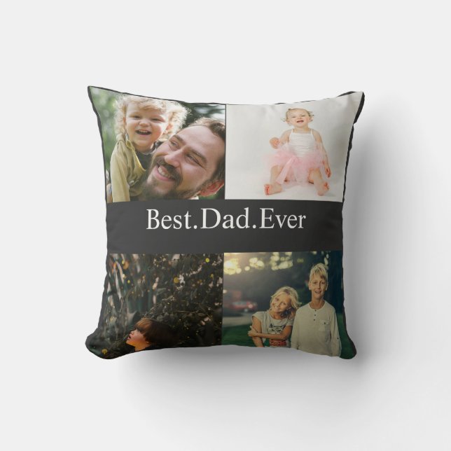 Custom 4 Photo Collage Best Dad Ever Throw Pillow (Front)