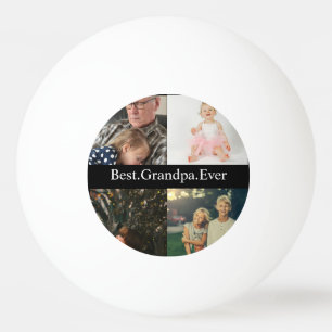 Custom 4 Photo Collage Best Grandpa Ever Ping Pong Ball